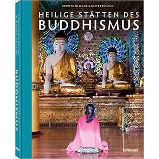 teNeues, Augsburg Heilige Stätten des Buddhismus, von Christoph Mohr, Oliver Fülling