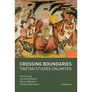 Akademia, Prag Crossing Boundaries: Tibetan Studies unlimited, Festschrift for Toni Huber, by Diana Lange et al