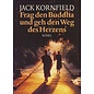 Kösel Verlag München Frage den Buddha und geh den Weg des Herzens, von Jack Kornfield