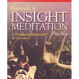 Buddhist Wisdom Centre,  Petaling Jaya Essentials of Insight Meditation, by Ven. Sujiva