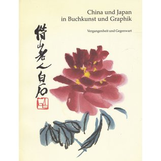 Ludwig Reichert Verlag Wiesbaden China und Japan in Buchkunst und Graphik, ed. von Ulrich von Kritter