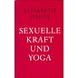 Drei Eichen Verlag Engelberg Sexuelle Kraft und Yoga, von Elisabeth Haich