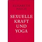 Drei Eichen Verlag Engelberg Sexuelle Kraft und Yoga, von Elisabeth Haich