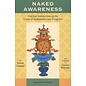 Snow Lion Publications Naked Awareness, Practical Instructions on the Union of Mahamudra and Dzogchen