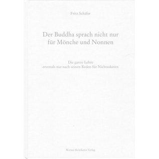 Werner Kristkeitz Verlag Der Buddha sprach nicht nur für Mönche und Nonnen, von Fritz Schäfer