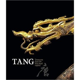 Art Gallery New South Wales Tang: Treasures from the Silk Road Capital, by Qi Donfang, Jessica Rawson, Jianling Cao Yin