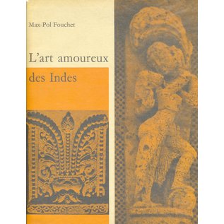 La Guilde du Livre Lausanne L' Art Amoureux des Indes, par Max Pol Fouchet