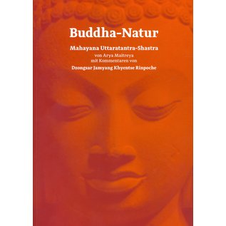 Manjughosha Edition Buddha-Natur: Mahayana Uttaratantr-Shastra, von Arya Maitreya, Dzongsar Jamyang Khyentse Rinpoche