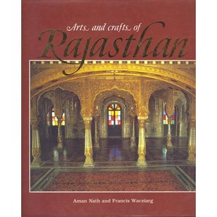 Mapin Publishing Arts and Crafts of Rajasthan, by Aman Nath, Francis Wacziarg