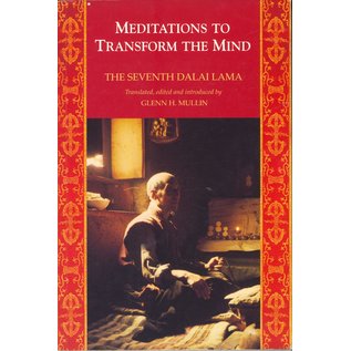 Snow Lion Publications Meditations to Transform The Mind, by The Seventh Dalai Lama, Glenn Mullin