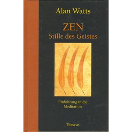 Theseus Verlag Zen - Stille des Geistes, von Alan Watts