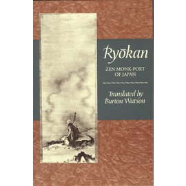 Columbia University Press Ryokan Zen Monk of Japan, translated by Burton Watson