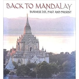 Abbeville Press Publishers Back to Mandalay, Burmese Life, Past and Present, by Gillian Cribbs