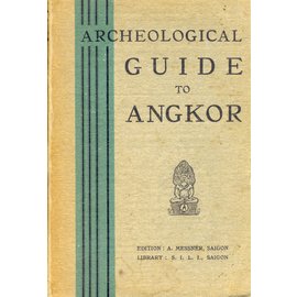 A. Messner, Saigon Archaeological Guide to Angkor, by H. Marchal