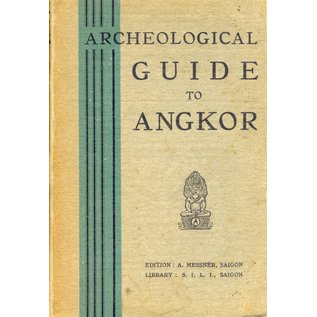 A. Messner, Saigon Archaeological Guide to Angkor, by H. Marchal