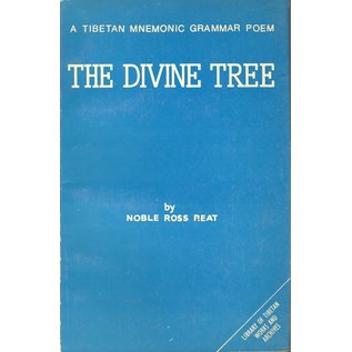 Library of Tibetan Works and Archives The divine Tree, A Tibetan Mnemonic Grammar Poem, by Noble Ross Reat