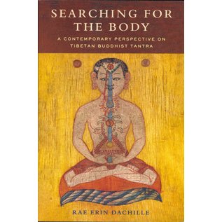 Columbia University Press Searching for the Body,  a contemporary perspective on Tibetan Buddhist Tantra