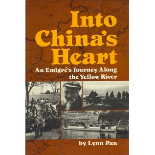 Weatherhill Into China's Heart, an Emigré's Journey along the Yellow River, by Lynn Pan