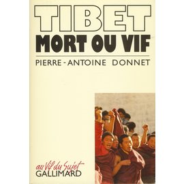 Gallimard Tibet: Mort ou Vif, par Pierre-Antoine Donnet