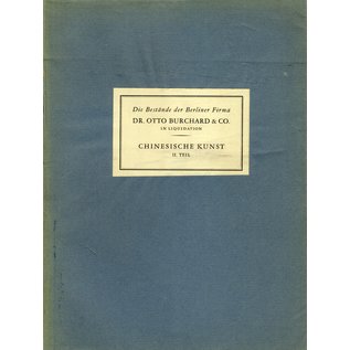 Paul Graupe, Berlin Chinesische Kunst: die Bestände der Fa. Dr. O. Burchard & Co, von  L. Reidemeister