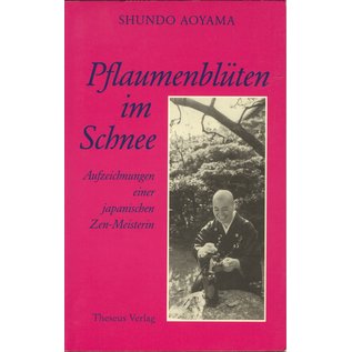 Theseus Verlag Pflaumenblüten im Schnee, Aufzeichnungen einer japanischen Zen-Meisterin