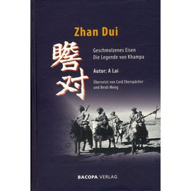 BACOPA Zhan Dui: Geschmolzenes Eisen.  Die Legende von Khampa, von A Lai