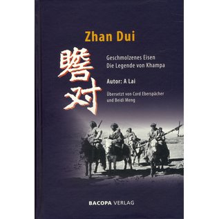 BACOPA Zhan Dui: Geschmolzenes Eisen.  Die Legende von Khampa, von A Lai