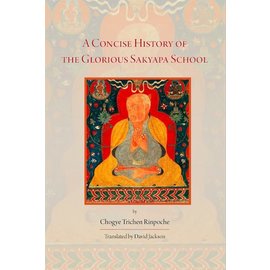 Vajra Publications A Concise History of the Glorious Sakyapa Tradition, by Chogye Trichen Rinpoche, David P. Jackson