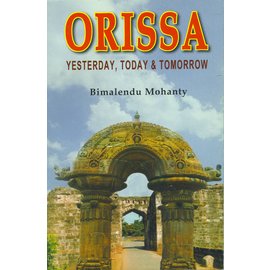 Nur Publishers, Bhubaneswar Orissa: Yesterday today and tomorrow, by Bimalendu Mohanty