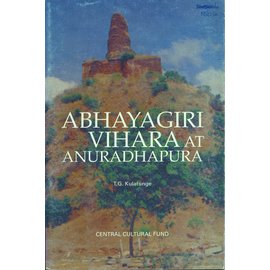 Central Cultural Fund, Colmbo Abhayagiri Vihara at Anuradhapura, by T. G. Kulatunge