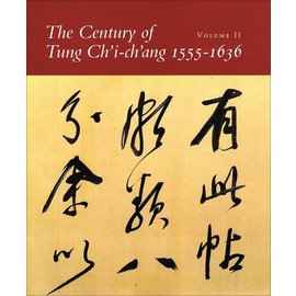 The Nelson Atkins Museum of Art The Century of Tung Ch'i ch'ang 1555-1636, by Wai-Kam Ho, Judith G. Smith