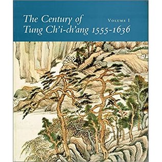 The Nelson Atkins Museum of Art The Century of Tung Ch'i ch'ang 1555-1636, by Wai-Kam Ho, Judith G. Smith