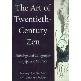 Shambhala The Art of the Twentieth-Century Zen, by Audrey Yoshiko Seo, Stephen Addiss