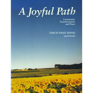 Parallax Press A Joyful Path: Cummunity Transformation and Peace, by Thich Nhat Hanh