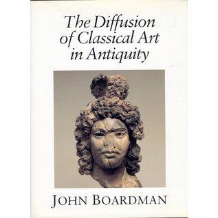 Thames and Hudson The Diffusion of Classical Art in Antiquity, by John Boardman