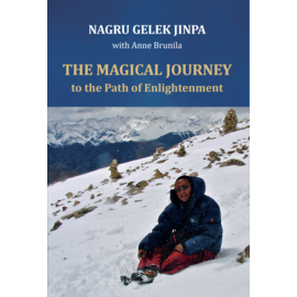 BoD The Magical Journey to the Path of Enlightenment, by Nagru Gelek Jinpa, Anne Brunila