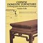 Dover Publications New York Chinese Domestic Furniture, by Gustav Ecke