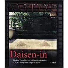 Hirmer Daisen-in: A 16th Century Zen-Temple in Kyoto, by Hans Günter Wachtmann