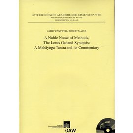 Verlag der Österreichischen Akademie der Wissenschaften A Noble Noose of Methods: The Lotus Garland Synopsis: A Mahayoga Tantra ant its Commentary