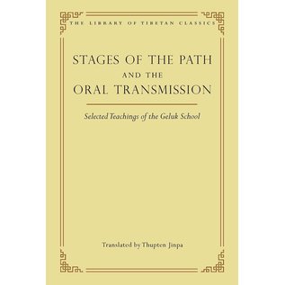 Wisdom Publications Stages of the Path and the Oral Transmission: Selected Teachings of the Gelug School