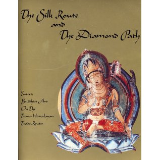 UCLA Art Council, Los Angeles The Silk Route and the Diamond Path, by Deborah E. Klimburg Salter