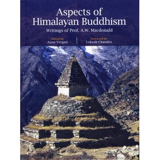 Dev Publishers, New Delhi Aspects of Himalayan Buddhism: Writings of Prof. A.W. Macdonald, by Anne Vergati