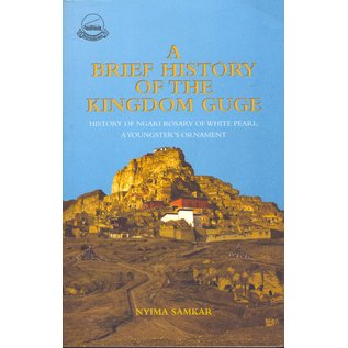LTWA A Brief History of the Kingdom of Guge, by  Nyima Samkar