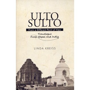 Vajra Publications Ulto Sulto: Travelogue from Nepal and India, by Linda Kreiss