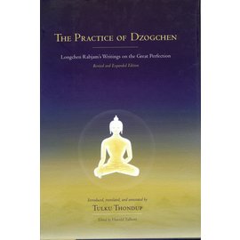 Snow Lion Publications The Practice of Dzogchen, by Tulku Thondup, Harald Talbott