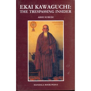 Mandala Book Point, Kathmandu Ekai Kawaguchi: The Trespassing Insider, by Abhi Subedi