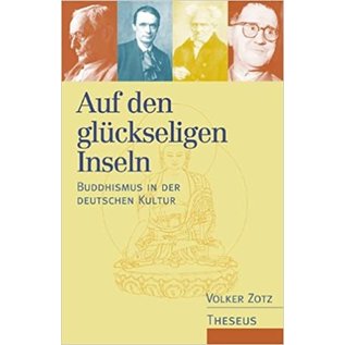 Theseus Verlag Auf den Glückseligen Inseln, Buddhismus in der Deutschen Kultur
