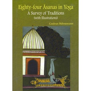 DK Printworld Eighty-four Asanas in Yoga, A Survey of Traditions