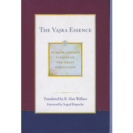 Wisdom Publications The Vajra Essence, tr. by B. Alan Wallace