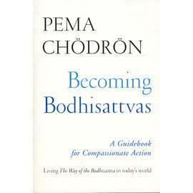 Shambhala Becoming Bodhisattvas, by Pema Chödrön